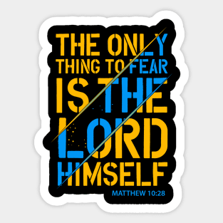 Only Thing To Fear Is The Lord Himself Sticker